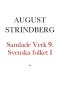 [Samlade Verk 09] • Svenska folket. I helg och söcken, i krig och i fred, hemma och ute eller Ett tusen år av svenska bildningens och sedernas historia. Med illustrationer av Carl Larsson m.fl. Förra bandet.